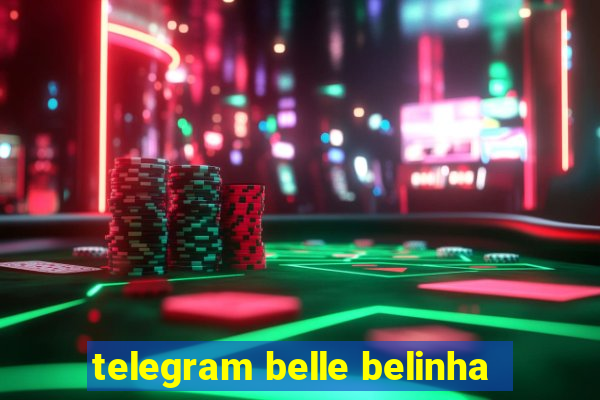 telegram belle belinha